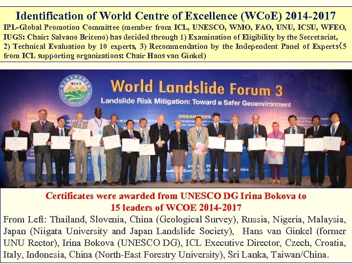 Identification of World Centre of Excellence (WCo. E) 2014 -2017 IPL-Global Promotion Committee (member