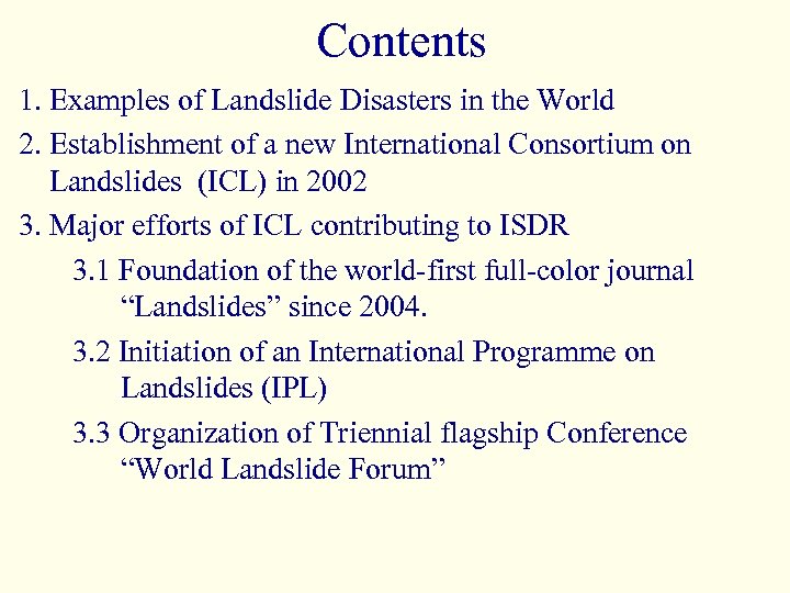 Contents 1. Examples of Landslide Disasters in the World 2. Establishment of a new