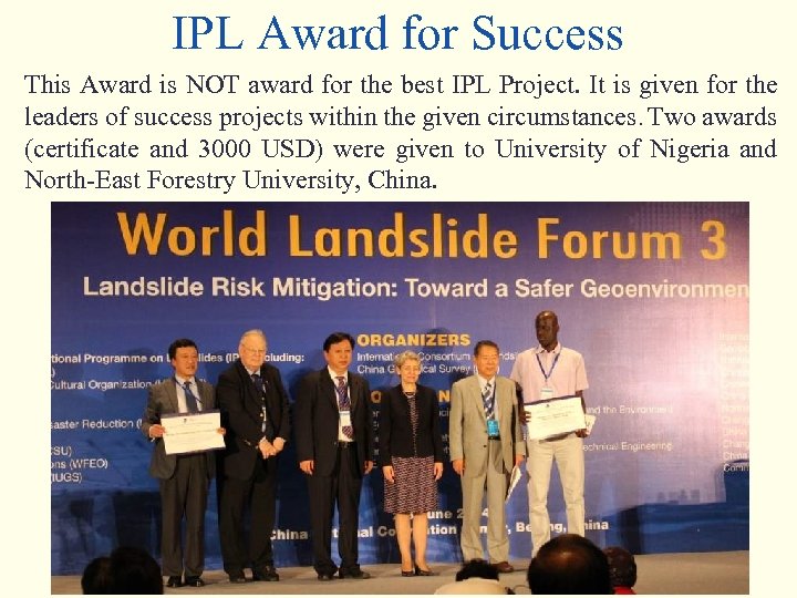 IPL Award for Success This Award is NOT award for the best IPL Project.