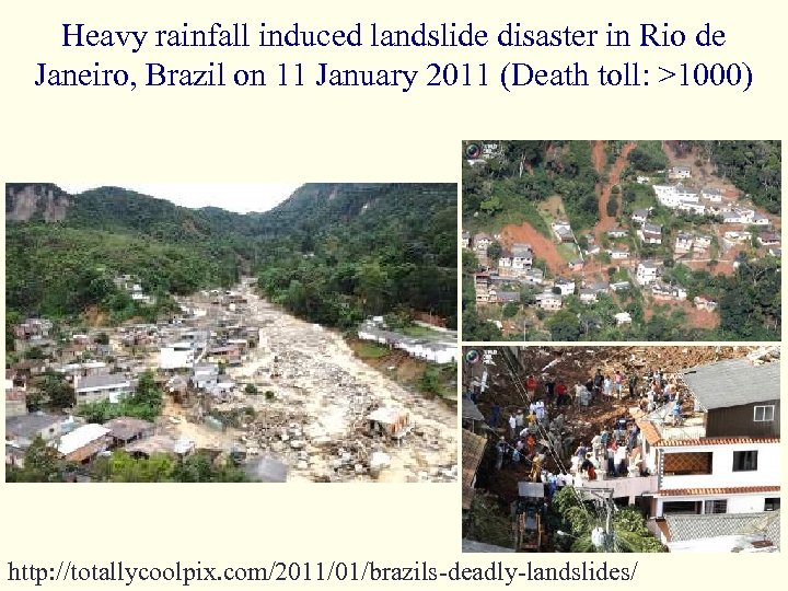 Heavy rainfall induced landslide disaster in Rio de Janeiro, Brazil on 11 January 2011