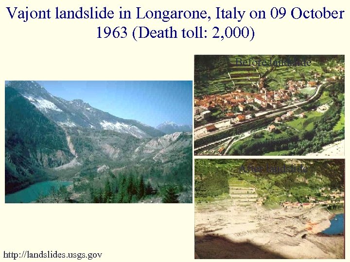 Vajont landslide in Longarone, Italy on 09 October 1963 (Death toll: 2, 000) Before