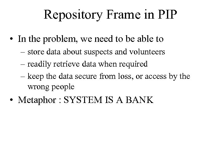 Repository Frame in PIP • In the problem, we need to be able to