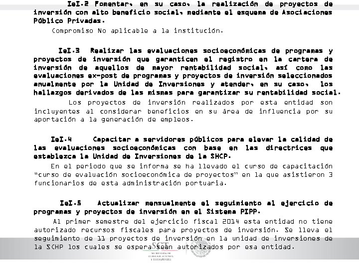 Ie. I. 2 Fomentar, en su caso, la realización de proyectos de inversión con