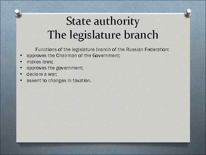 State authority The legislature branch • • • Functions of the legislature branch of