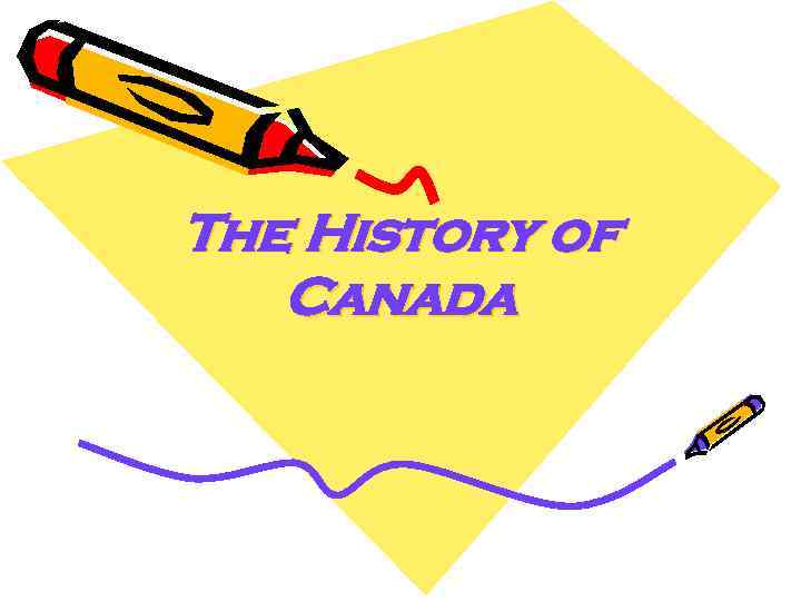 The History of Canada 