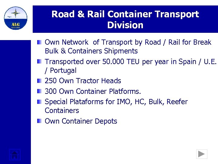 Road & Rail Container Transport Division Own Network of Transport by Road / Rail