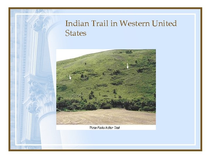 Indian Trail in Western United States 