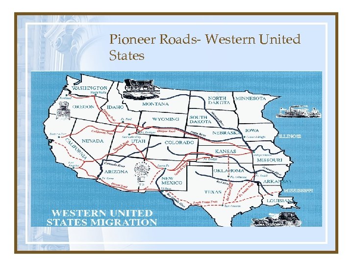 Pioneer Roads- Western United States 