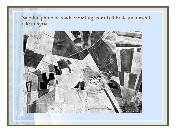 Satellite photo of roads radiating from Tell Brak, an ancient site in Syria. 