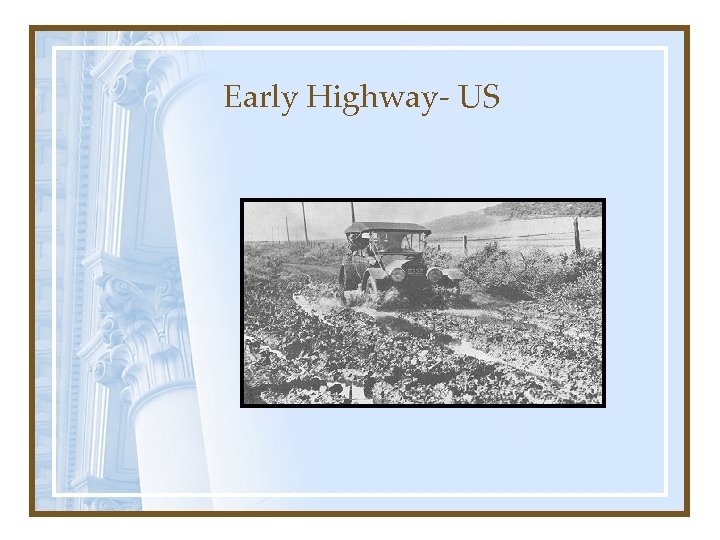 Early Highway- US 