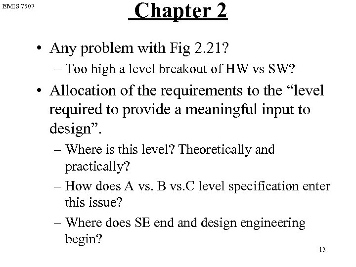 EMIS 7307 Chapter 2 • Any problem with Fig 2. 21? – Too high