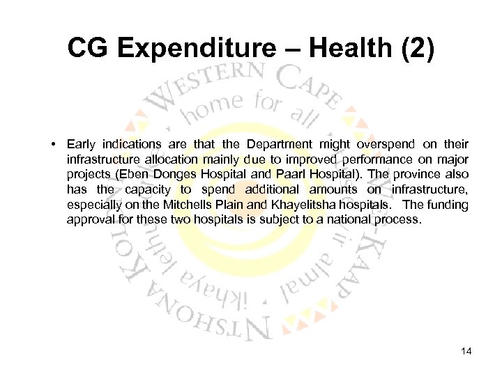 CG Expenditure – Health (2) • Early indications are that the Department might overspend