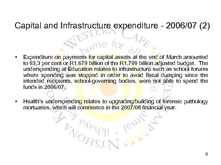 Capital and Infrastructure expenditure - 2006/07 (2) • Expenditure on payments for capital assets