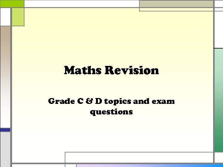 Maths Revision Grade C & D topics and exam questions 