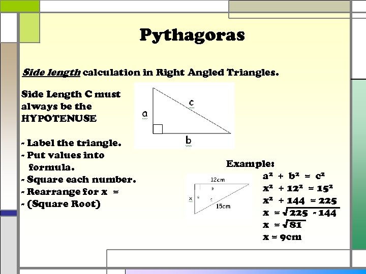 Pythagoras Side length calculation in Right Angled Triangles. Side Length C must always be