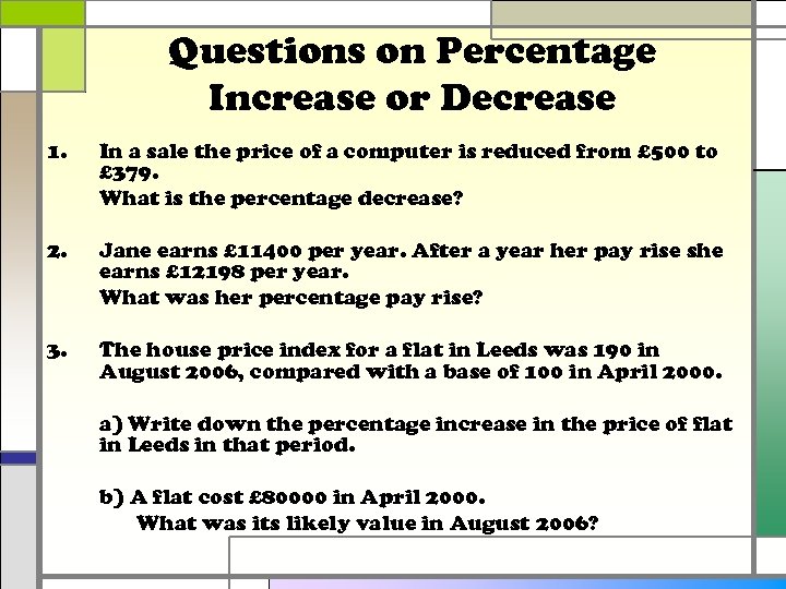 Questions on Percentage Increase or Decrease 1. In a sale the price of a