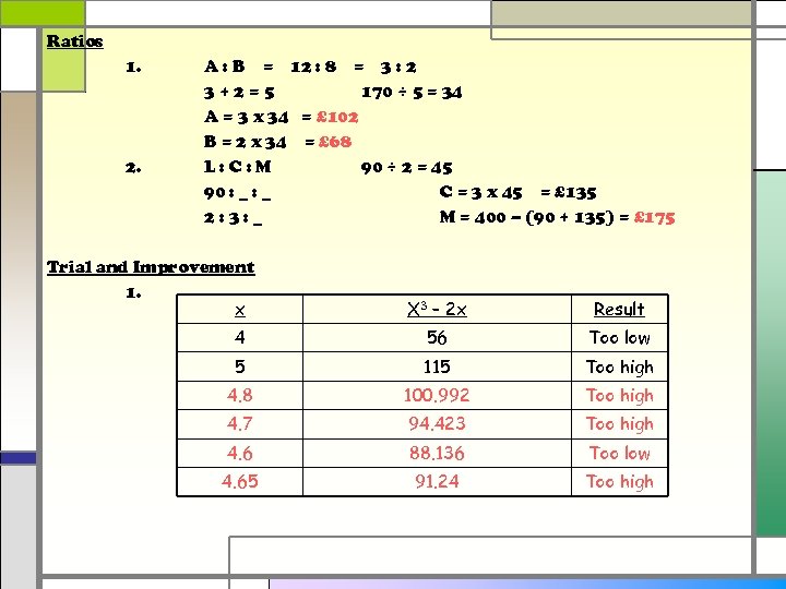 Ratios 1. 2. A : B = 12 : 8 = 3 : 2