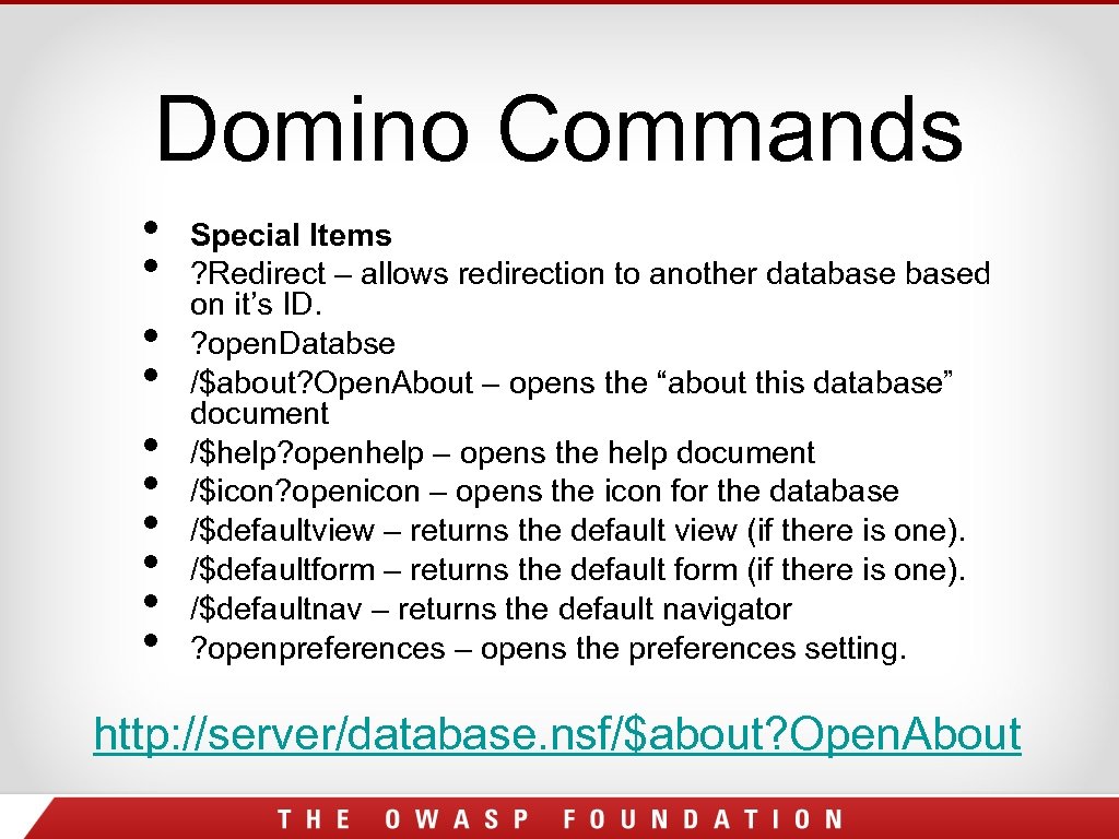 Domino Commands • • • Special Items ? Redirect – allows redirection to another