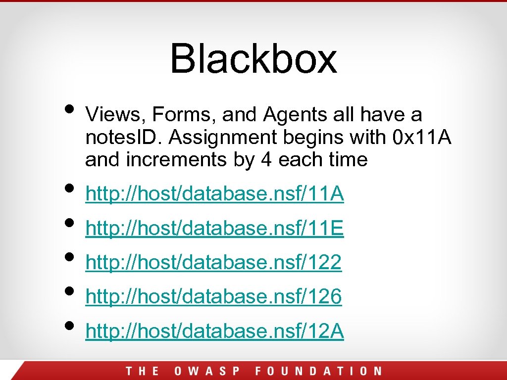Blackbox • Views, Forms, and Agents all have a notes. ID. Assignment begins with