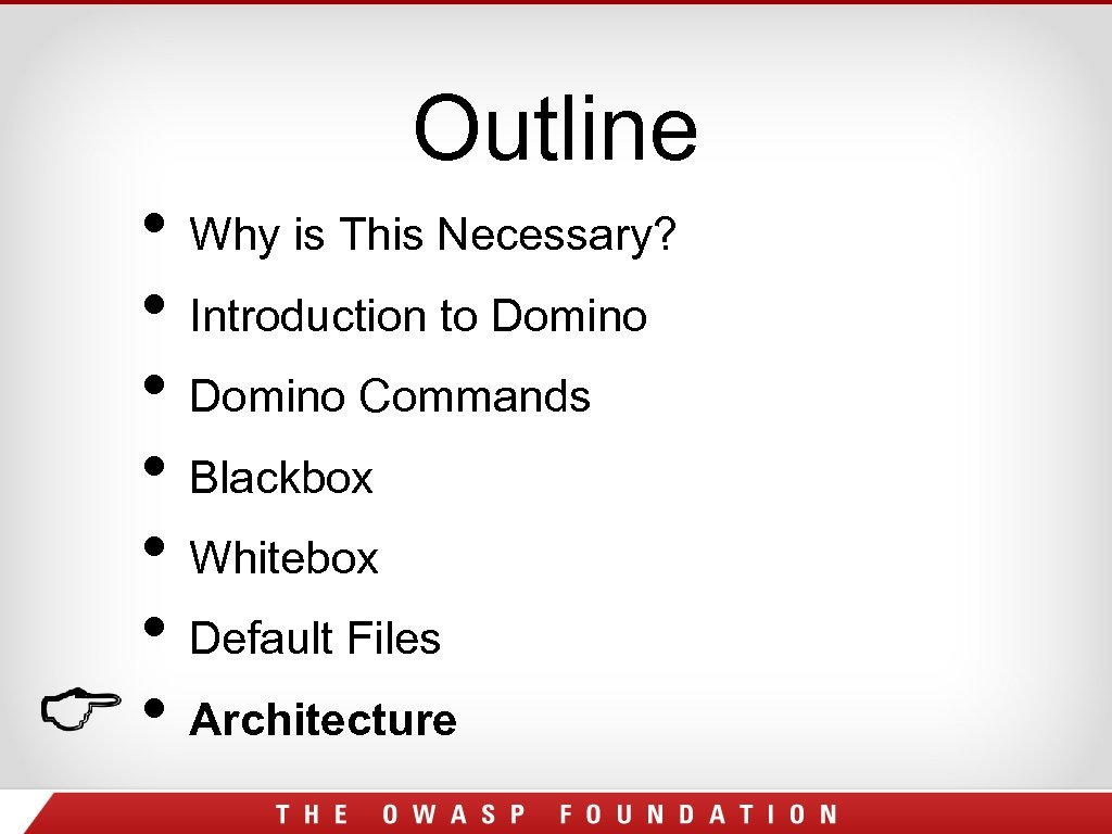 Outline • Why is This Necessary? • Introduction to Domino • Domino Commands •