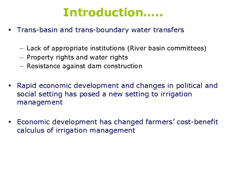 Introduction…. . • Trans-basin and trans-boundary water transfers – Lack of appropriate institutions (River
