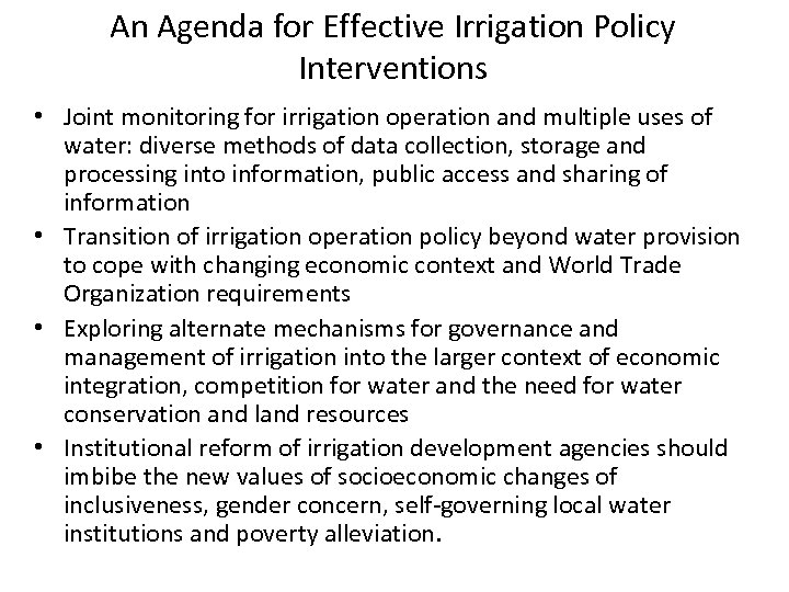 An Agenda for Effective Irrigation Policy Interventions • Joint monitoring for irrigation operation and