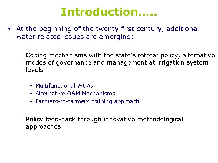 Introduction…. . • At the beginning of the twenty first century, additional water related