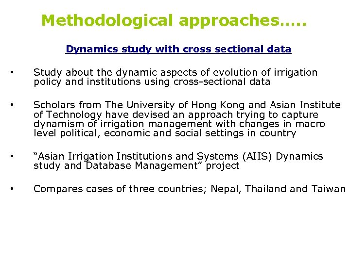 Methodological approaches…. . Dynamics study with cross sectional data • Study about the dynamic