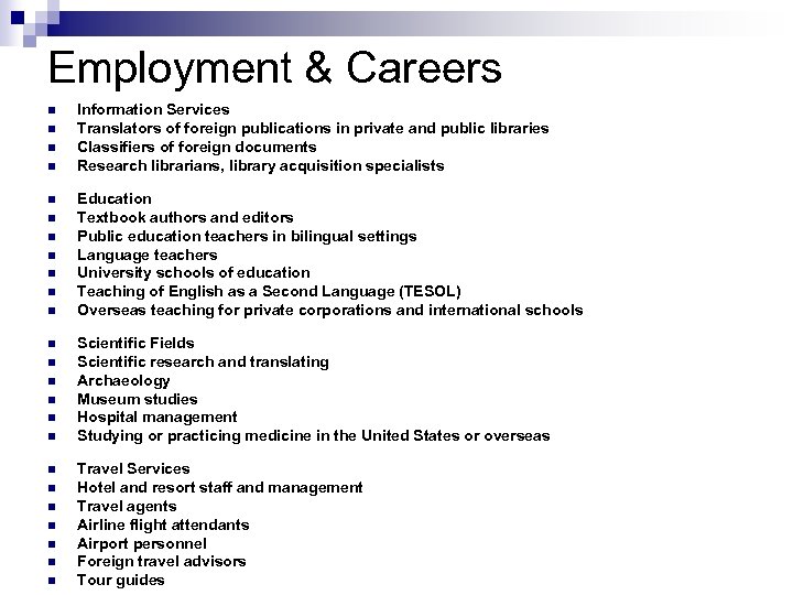 Employment & Careers n n n n n n Information Services Translators of foreign