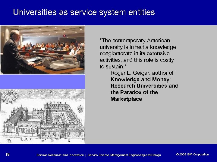 Universities as service system entities “The contemporary American university is in fact a knowledge