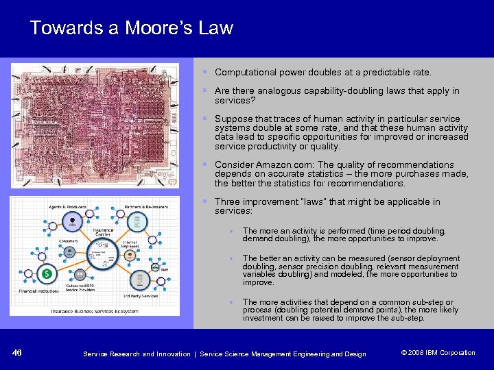 Towards a Moore’s Law § Computational power doubles at a predictable rate. § Are