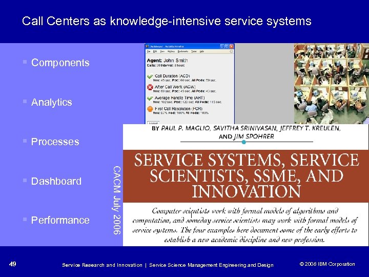 Call Centers as knowledge-intensive service systems § Components § Analytics § Processes § Performance