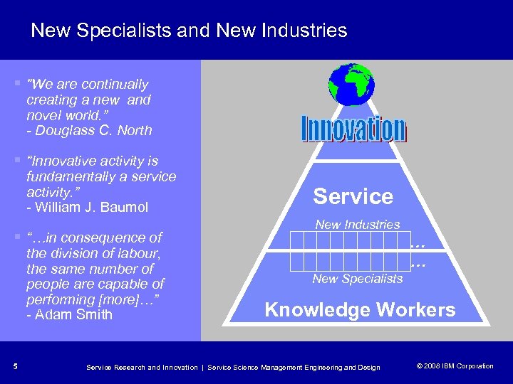 New Specialists and New Industries § “We are continually creating a new and novel