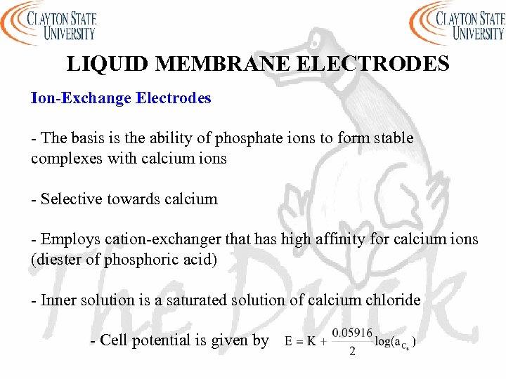 LIQUID MEMBRANE ELECTRODES Ion-Exchange Electrodes - The basis is the ability of phosphate ions