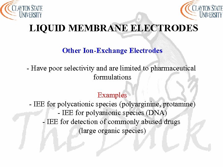 LIQUID MEMBRANE ELECTRODES Other Ion-Exchange Electrodes - Have poor selectivity and are limited to