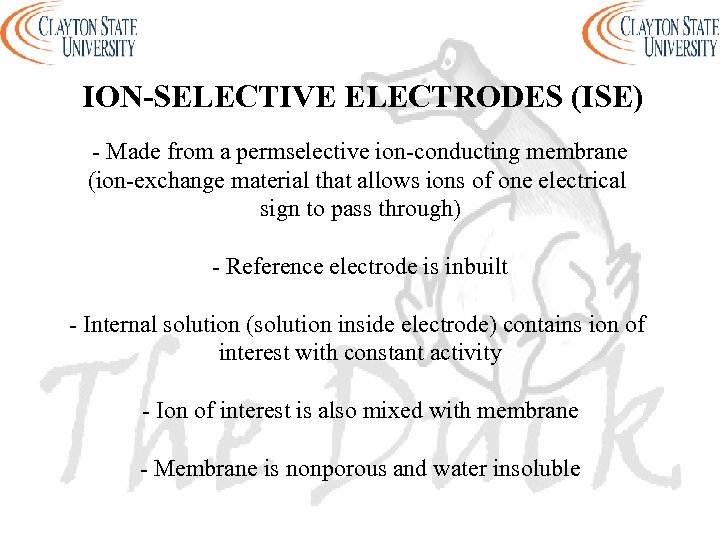 ION-SELECTIVE ELECTRODES (ISE) - Made from a permselective ion-conducting membrane (ion-exchange material that allows