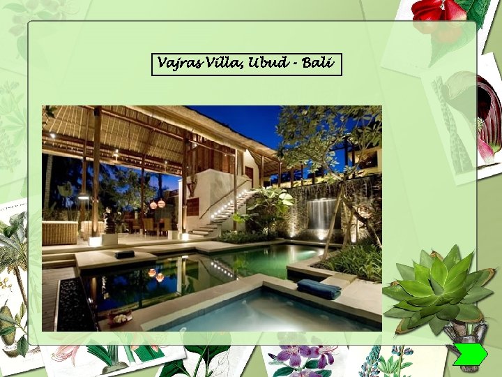 Vajras Villa, Ubud - Bali 