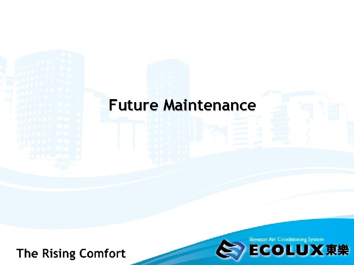 Future Maintenance 