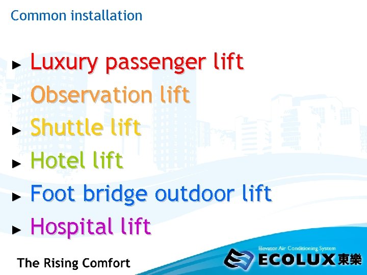 Common installation Luxury passenger lift ► Observation lift ► Shuttle lift ► Hotel lift