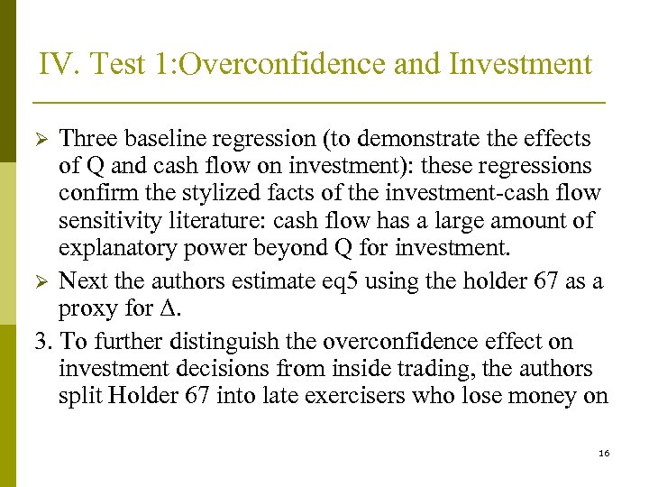 IV. Test 1: Overconfidence and Investment Three baseline regression (to demonstrate the effects of