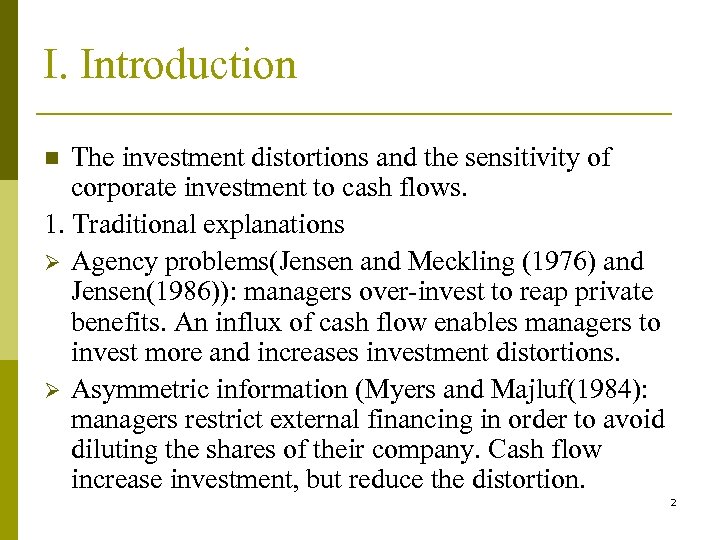 I. Introduction The investment distortions and the sensitivity of corporate investment to cash flows.