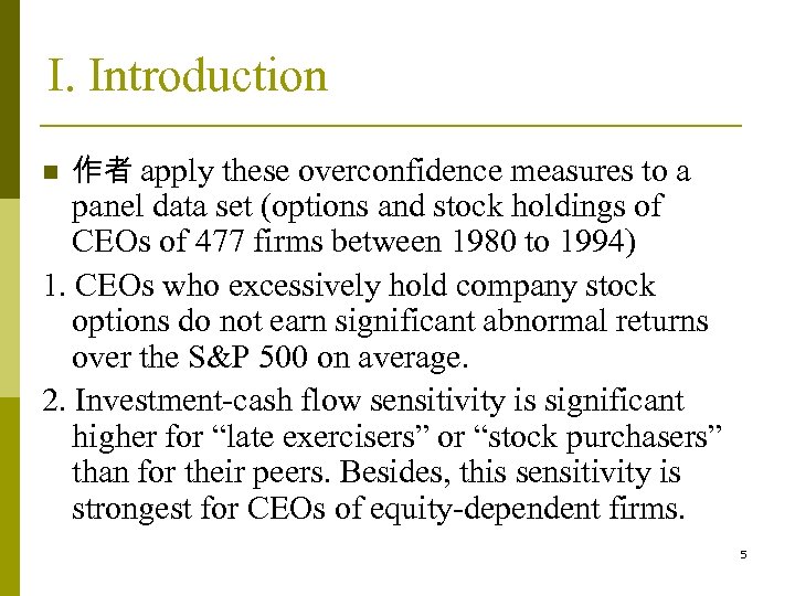 I. Introduction n 作者 apply these overconfidence measures to a panel data set (options