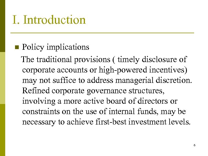I. Introduction n Policy implications The traditional provisions ( timely disclosure of corporate accounts