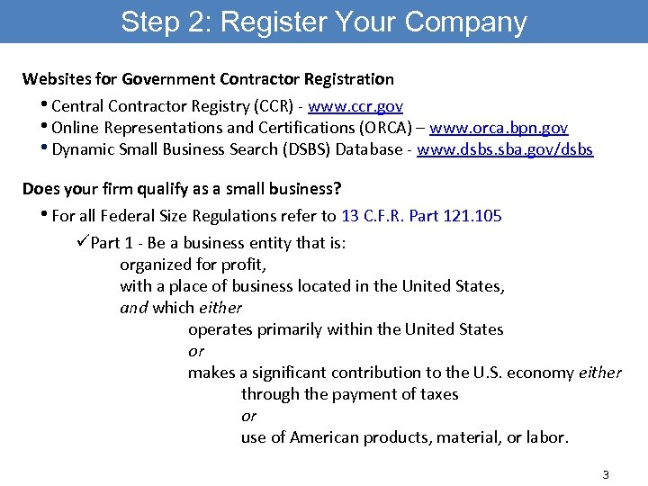 Step 2: Register Your Company Websites for Government Contractor Registration • Central Contractor Registry