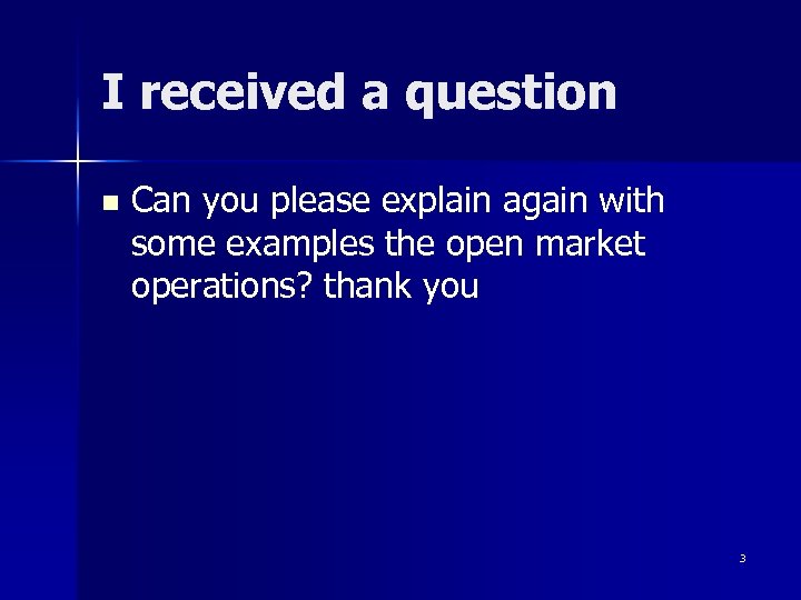 I received a question n Can you please explain again with some examples the
