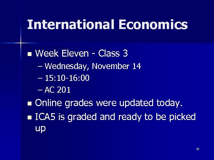 International Economics n Week Eleven - Class 3 – Wednesday, November 14 – 15: