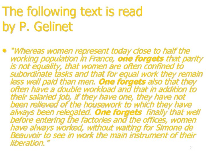 The following text is read by P. Gelinet • “Whereas women represent today close