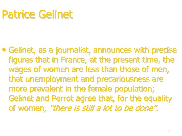 Patrice Gelinet • Gelinet, as a journalist, announces with precise figures that in France,