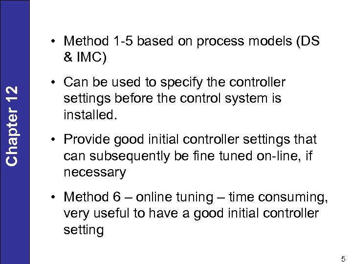 Chapter 12 • Method 1 -5 based on process models (DS & IMC) •