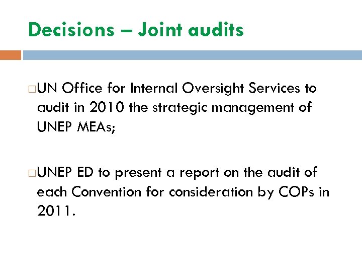 Decisions – Joint audits UN Office for Internal Oversight Services to audit in 2010